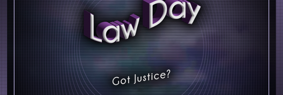 Law Day @ The True OG Report