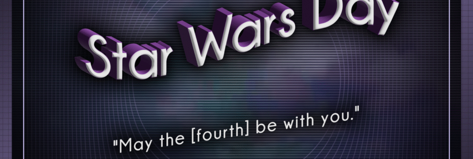 Star Wars Day @ The True OG Report