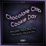 Chocolate Chip Cookie Day
