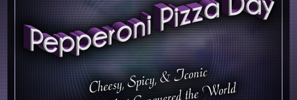 Pepperoni Pizza Day @ TTOGR