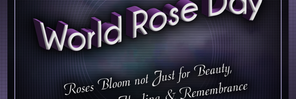 World Rose Day @ TTOGR